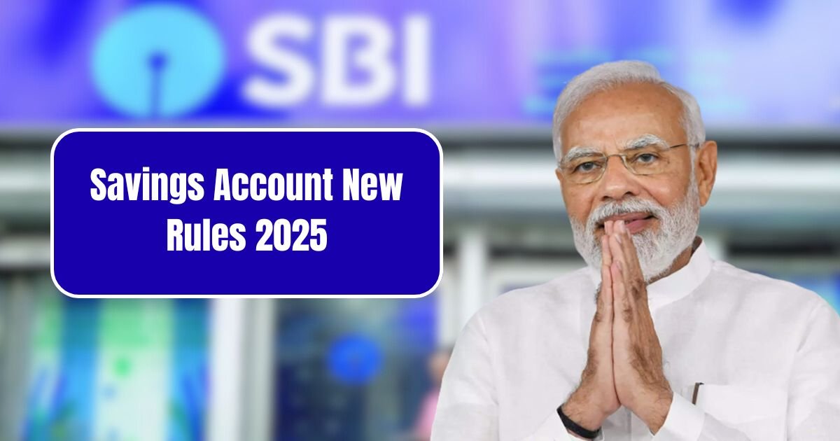Savings Account New Rules 2025