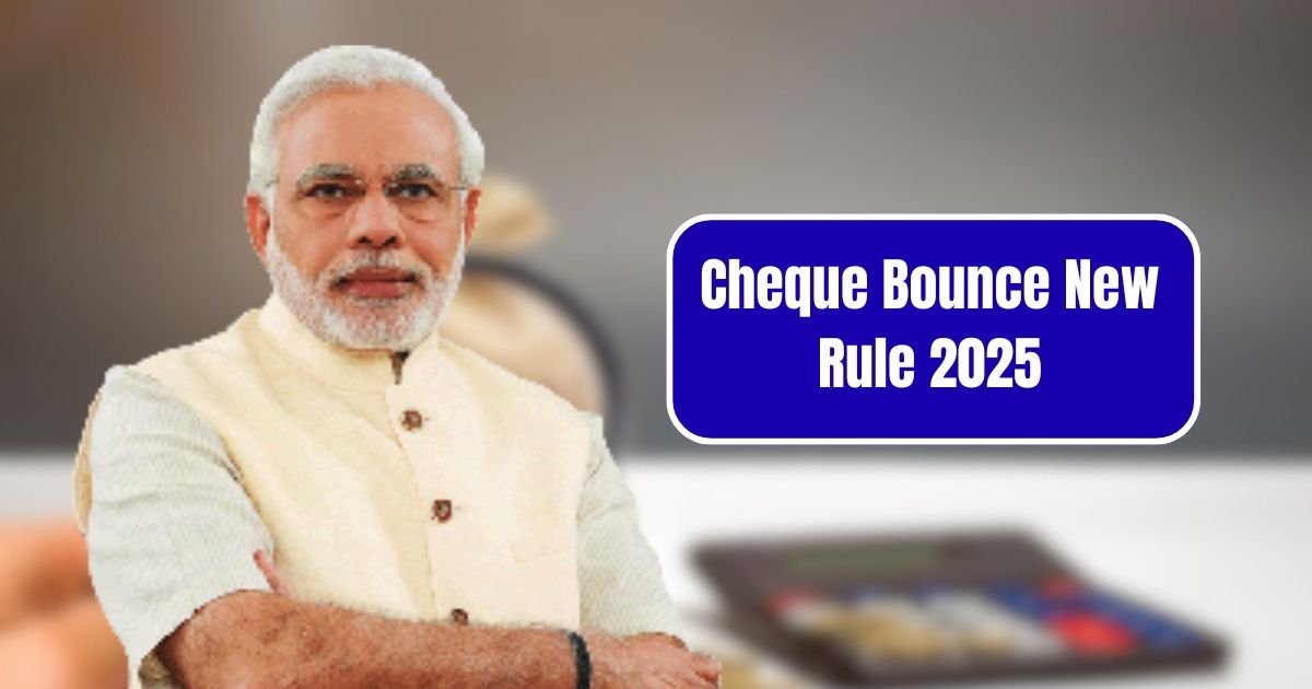 Cheque Bounce New Rule 2025